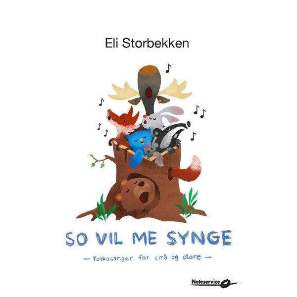 So vil me synge, Folkesanger for små og store. Eli Storbekken. Melodi/Tekst/Besifring