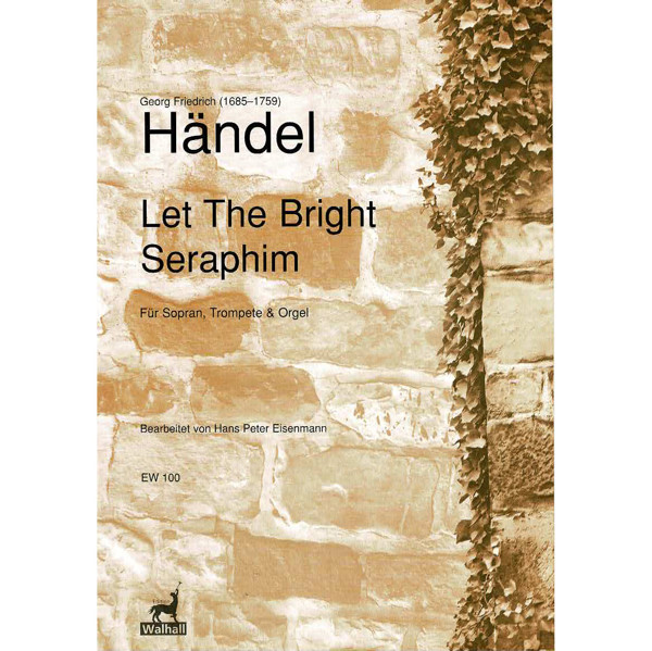 Let the Bright Seraphim, Händel/Eisenmann. For Soprano, Trumpet & Orgel