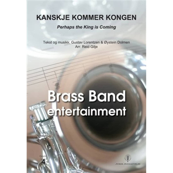 Kanskje kommer Kongen BB4 Dolmen-Lorentzen, arr. Reid Gilje