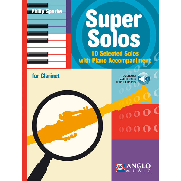 Super Solos, Clarinet. 10 selected solos. Audio Online Philip Sparke