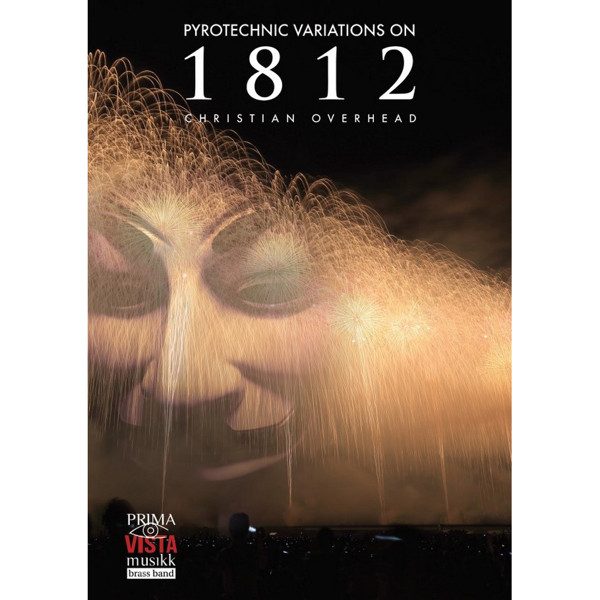 Pyrotechnic Variations on 1812, Christian Overhead. Brass Band