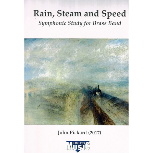 Rain, Steam and Speed, John Pickard. Brass Band