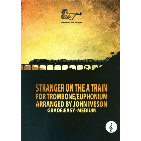 Stranger on the A Train BC, Trombone/Euphonium and CD, arr John Iveson