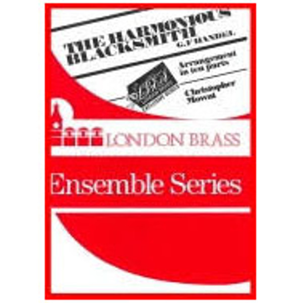 The Harmonious Blacksmith, Georg Friedrich Handel, arr Christopher Mowat, 10 Brass Ten-Piece