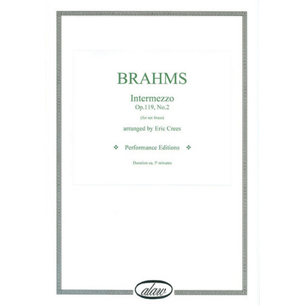 Intermezzo Op.119, No. 2, Johannes Brahms arr. Eric Crees. Brass Ten-Piece