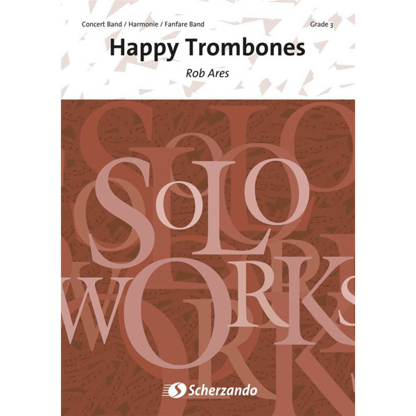 Happy Trombones, Rob Ares. Concert Band and Trombone Trio