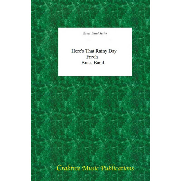 Here's That Rainy Day, Freeh - Brass Band