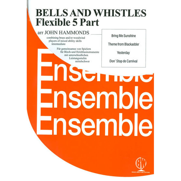 Bells and Whistles, arr John Hammonds Flexible 5 Part wind or brass