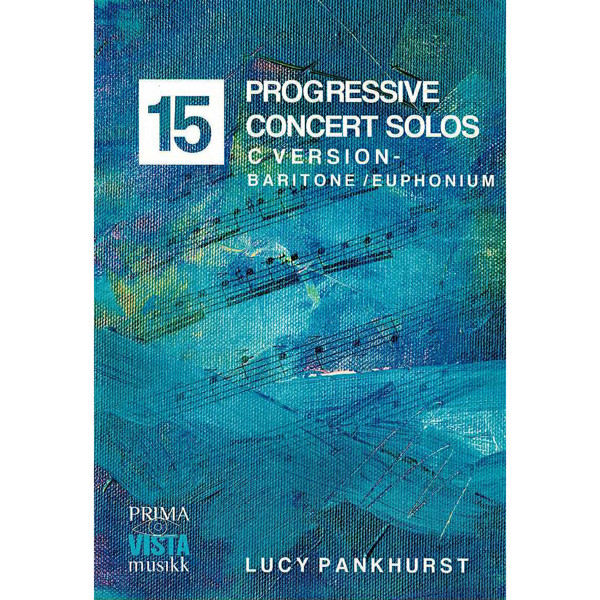 15 Progressive Concert solos, Lucy Pankhurst. C Version - Euphonium and Piano
