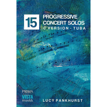15 Progressive Concert solos, Lucy Pankhurst. C Version - Tuba and Piano