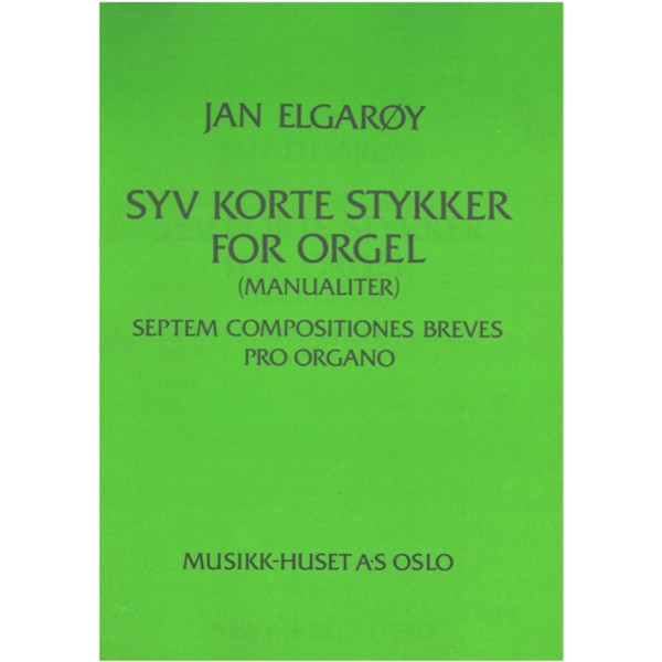Syv Korte Stykker For Orgel, Jan Elgarøy - Orgel