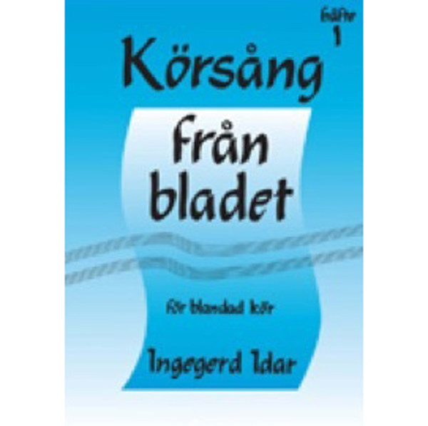 Korsang Fra Bladet 1, Ingegerd Idar - SATB Partitur
