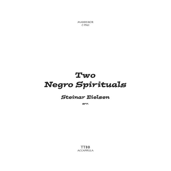 Two Negro Spirituals, Steinar Eielsen - Mannskor