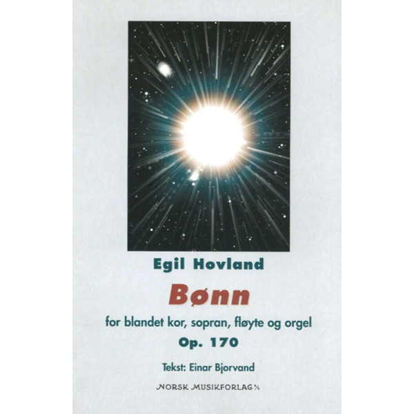 Bønn, Op. 170, Egil Hovland. SATB, Sopran, Fløyte, Orgel. Partitur