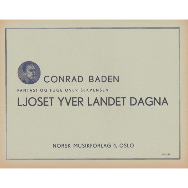 Ljoset Yver Landet Dagna, Conrad Baden. Orgel