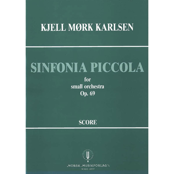 Sinfonia Piccola, Op 69, Kjell Mørk Karlsen - Orchestra Partitur