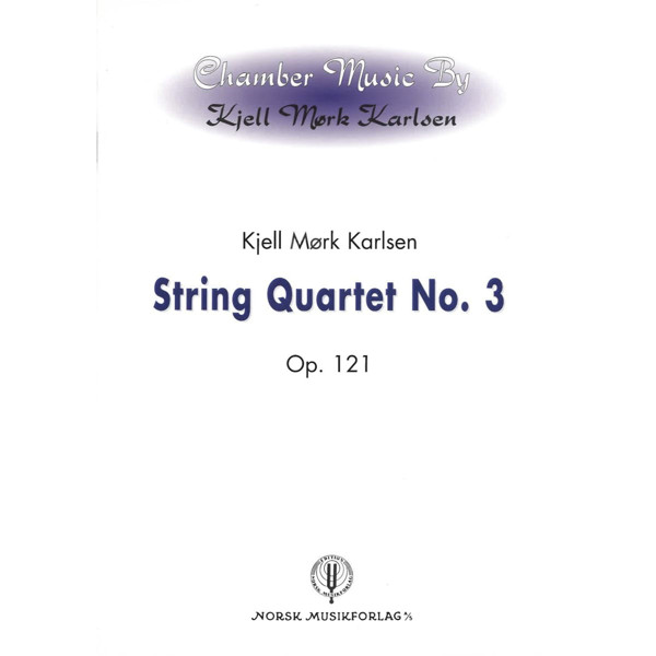 String Quartet No.3, Kjell Mørk Karlsen - Stemmesett