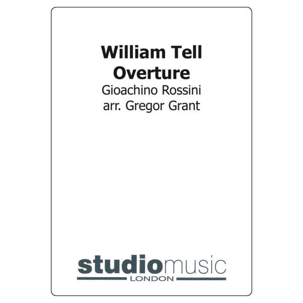 William Tell Overture, Gioachino Rossini arr Gregor Grant. Brass Band