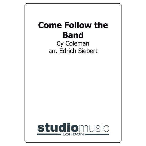Come Follow The Band (From Barnum) (Arr Siebert) - Brass Band lite format
