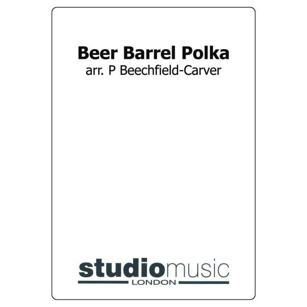 Beer Barrel Polka, Jaromir Vejvoda arr. Beechfield-Carver - Brass Band