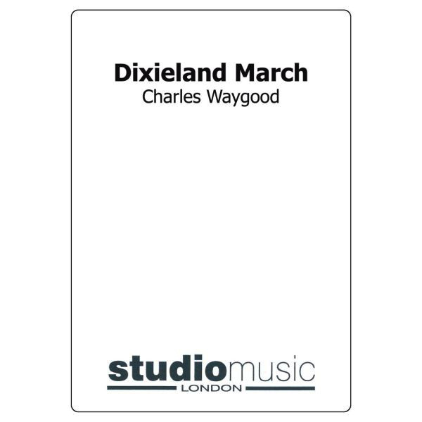 Dixieland March (Charles Waygood) - Brass Band lite format