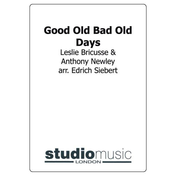 Good Old Bad Old Days (Arr. Siebert) - Brass Band lite format