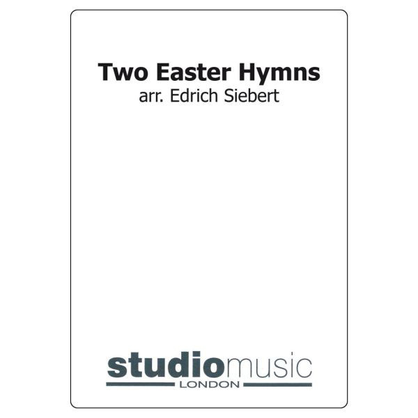 Two Easter Hymns (Arr. Siebert) - Brass Band lite format