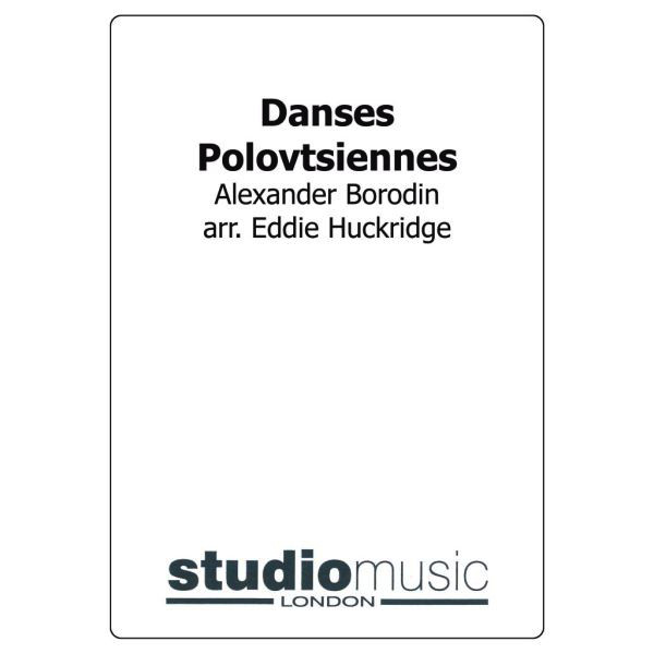 Danses Polovtsiennes (Borodin/Huckridge) - Brass Band