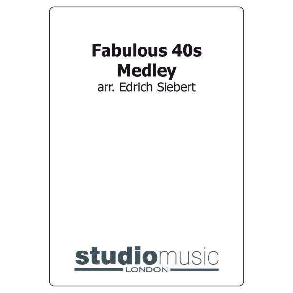 Fabulous 40'S (Medley) (Arr. Siebert) - Brass Band