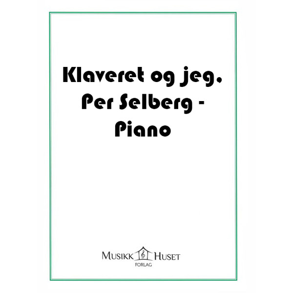 Klaveret og jeg, Per Selberg - Piano