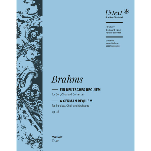 Ein Deutsches Requiem Op. 45 (German Requiem) Johannes Brahms. Fulll Score