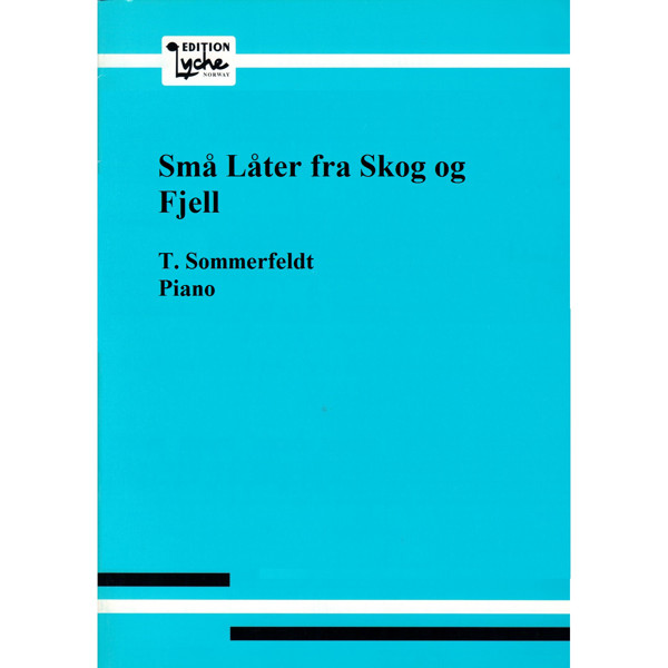 Små Låter fra Skog og Fjell, T. Sommerfeldt. Piano