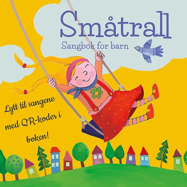 Småtrall - Sangbok for barn, Erika Kroken og Åshild Eriksen