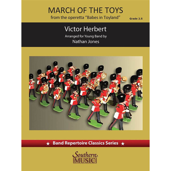 March of the Toys, Victor Herbert arr. Nathan Jones. Concert Band