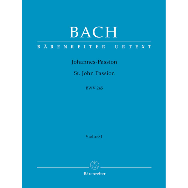 St. John Passion BWV 245, Johannes-Passion, Johann Sebastian Bach. Part Violin 1
