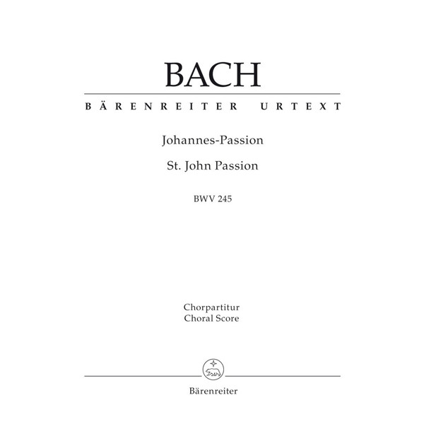 St. John Passion BWV 245, Johannes-Passion, Johann Sebastian Bach. Vocal Score