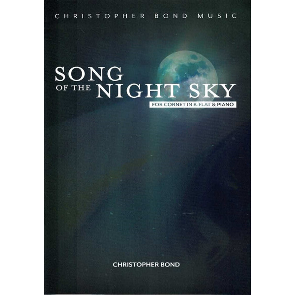 Song of the Night Sky, Christopher Bond. Cornet Soloist and Piano