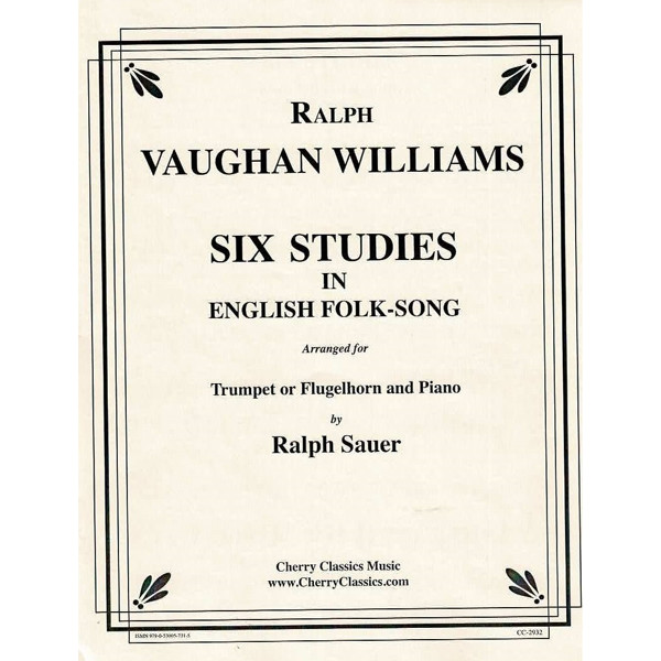 Six Studies in English Folk-Song, Ralph Vaughan Williams arr. Ralph Sauer. Trumpet or Flugelhorn and Piano