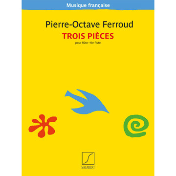 Trois Pieces pour Flute, Pierre-Octave Ferroud
