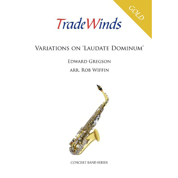Variations on Laudate Dominum, Edward Gregson arr. Rob Wiffin. Concert Band