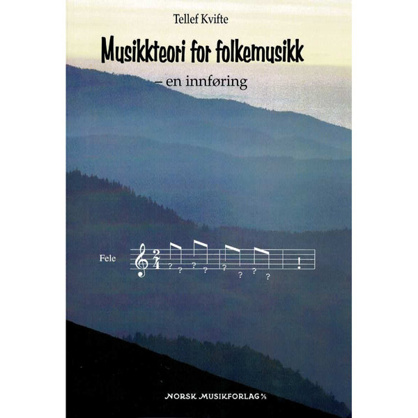 Musikkteori For Folkemusikk, Tellef Kvifte
