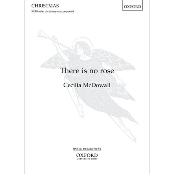 There is no Rose, Cecilia McDowall. SATB a capella