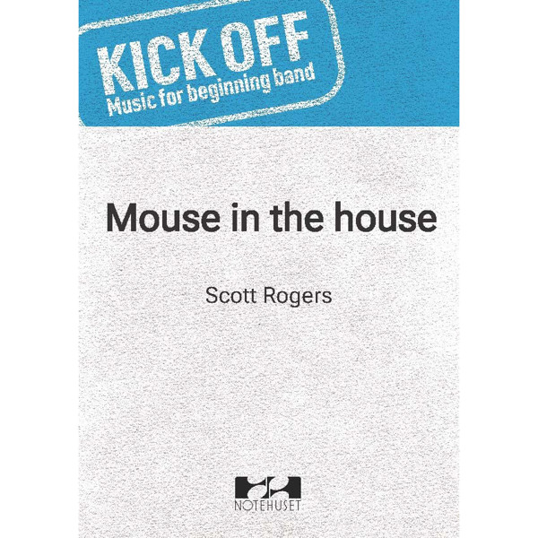 Mouse in the House, Scott Rogers. Flex 3 (4) Beginning Band. Fysisk