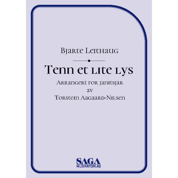 Tenn et lite lys, Bjarte Leithaug arr. Torstein Aagaard-Nilsen. Brass Band. Fysisk