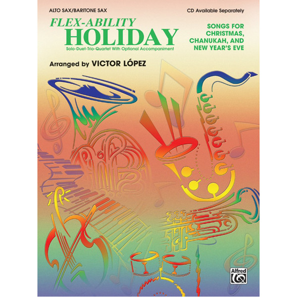 Flex-Ability Holiday AltSax/BarSax, Victor Lopez. Flex Quartets