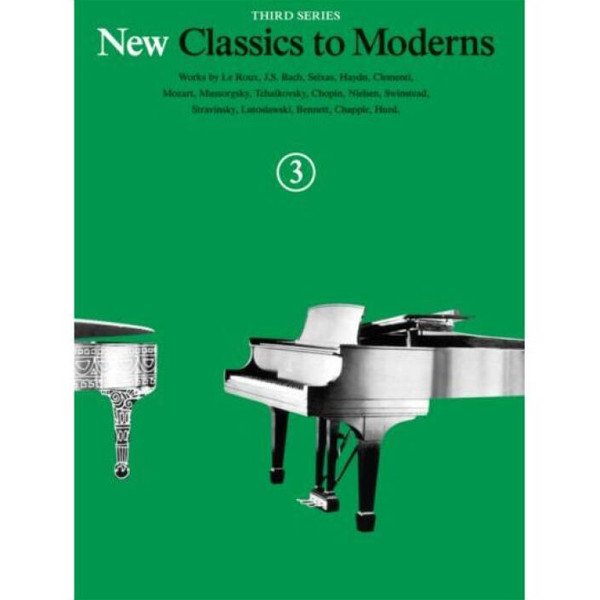 New Classics To Moderns Book 3. Piano