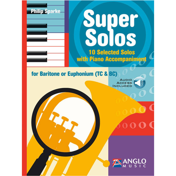 Super Solos, Euphonium TC/BC. 10 selected solos. Piano incl Audio Online. Philip Sparke