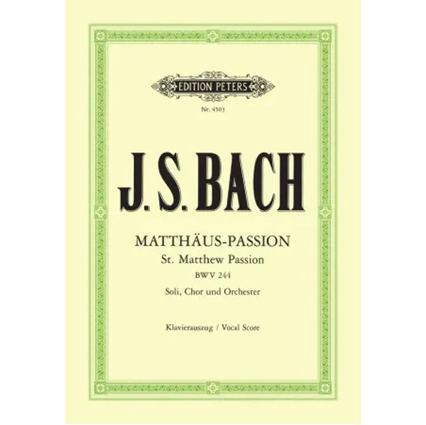 St. Matthew Passion BWV 244, Johann Sebastian Bach. SATB Vocal Score