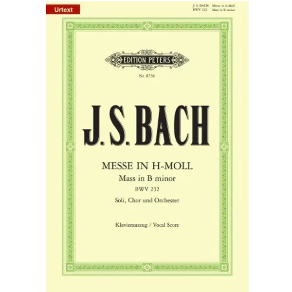 Mass in B Minor BWV 232, Johann Sebastian Bach. SATB Vocal Score