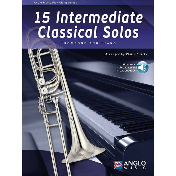 15 Intermediate Classical Solos for Trombone and Piano. Book and Audio Online